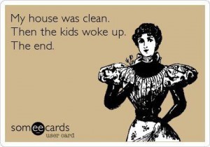Funny quotes My house was clean